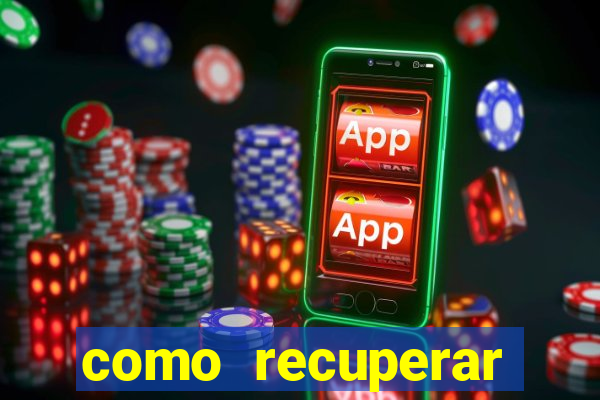 como recuperar dinheiro perdido em jogo de aposta